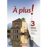 À plus! Méthode intensive 3 (Charnières). Carnet d'activités by Michèle Héloury