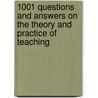 1001 Questions And Answers On The Theory And Practice Of Teaching door Benjamin Adams Hathaway