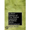 A Short History Of The Twelve Japanese Buddhist Sects [Microform] door Bunyiu Nanjio