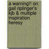 A Warning!! On Gail Riplinger's Kjb & Multiple Inspiration Heresy door D.A. Waite
