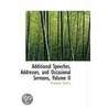 Additional Speeches, Addresses, And Occasional Sermons, Volume Ii by Theodore Parker