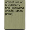 Adventures of Huckleberry Finn (Illustrated Edition) (Dodo Press) door Mark Swain