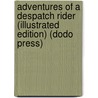 Adventures of a Despatch Rider (Illustrated Edition) (Dodo Press) door William Henry Lowe Watson