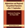 Afghanistan And Regional Geopolitical Dynamics After 11 September by Intellige National Intelligence Council