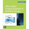 Alternative Energy Systems in Building Design (Greensource Books) door Peter Gevorkian