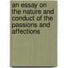An Essay On The Nature And Conduct Of The Passions And Affections by Francis Hutcheson