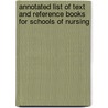 Annotated List Of Text And Reference Books For Schools Of Nursing door California. Bur