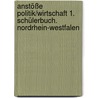 Anstöße Politik/Wirtschaft 1. Schülerbuch. Nordrhein-Westfalen by Unknown