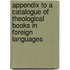 Appendix To A Catalogue Of Theological Books In Foreign Languages