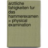 Arztliche Fahigkeiten Fur das Hammerexamen = Physical Examination door Christian Thomsen