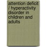 Attention Deficit / Hyperactivity Disorder In Children And Adults door Ronald T. Brown