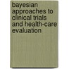 Bayesian Approaches to Clinical Trials and Health-Care Evaluation door Keith R.R. Abrams