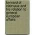 Bernard Of Clairvaux And His Relation To General European Affairs