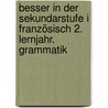 Besser in der Sekundarstufe I Französisch 2. Lernjahr. Grammatik by Simone Lück-Hildebrandt