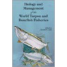 Biology and Management of the World Tarpon and Bonefish Fisheries door Jerald S. Ault