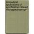Biomedical Applications Of Synchrotron Infrared Microspectroscopy