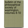 Bulletin Of The Philosophical Society Of Washington, Volumes 8-10 door Onbekend