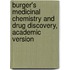 Burger's Medicinal Chemistry And Drug Discovery, Academic Version