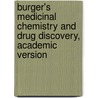 Burger's Medicinal Chemistry And Drug Discovery, Academic Version door Wickliffe C. Abraham