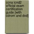 Ccna Icnd2 Official Exam Certification Guide [with Cdrom And Dvd]