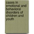 Cases in Emotional and Behavioral Disorders of Children and Youth