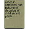 Cases in Emotional and Behavioral Disorders of Children and Youth door Timothy J. Landrum