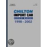 Chilton's Import Car Repair Manual, 1998-2002 - Perennial Edition door Chilton Book Company