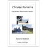 Choose Panama . . . the Perfect Retirement Haven (Second Edition) door William G. Hutchings