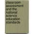 Classroom Assessment And The National Science Education Standards