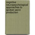 Cognitive Neuropsychological Approaches to Spoken Word Production