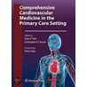 Comprehensive Cardiovascular Medicine In The Primary Care Setting by Unknown