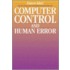 Computer Control and Human Error Computer Control and Human Error