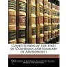 Constitution Of The State Of California And Summary Of Amendments door Bureau California. Leg