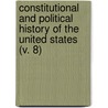 Constitutional And Political History Of The United States  (V. 8) door Hermann von Holst