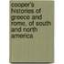 Cooper's Histories Of Greece And Rome, Of South And North America