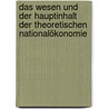 Das Wesen und der Hauptinhalt der theoretischen Nationalökonomie door Joseph Schumpeter