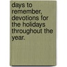 Days to Remember, Devotions for the Holidays Throughout the Year. door Henry M. Morris
