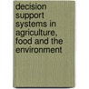 Decision Support Systems In Agriculture, Food And The Environment door Onbekend
