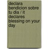 Declara Bendicion sobre tu dia / It declares blessing on your day door Cindy Trimm