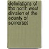Deliniations Of The North West Division Of The County Of Somerset