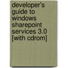 Developer's Guide To Windows Sharepoint Services 3.0 [with Cdrom] door Todd Bleeker