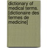 Dictionary Of Medical Terms. [Dictionaire Des Termes De Medicine] door Meric Henry Eugene de