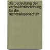 Die Bedeutung der Verhaltensforschung für die Rechtswissenschaft by Margaret Gruter