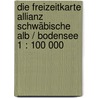 Die Freizeitkarte Allianz Schwäbische Alb / Bodensee 1 : 100 000 door Onbekend