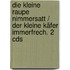 Die Kleine Raupe Nimmersatt / Der Kleine Käfer Immerfrech. 2 Cds