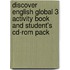Discover English Global 3 Activity Book And Student's Cd-Rom Pack