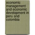 Economic Management And Economic Development In Peru And Colombia