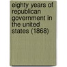 Eighty Years Of Republican Government In The United States (1868) by Louis John Jennings