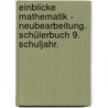 Einblicke Mathematik - Neubearbeitung. Schülerbuch 9. Schuljahr. by Unknown