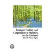 Employers' Liability And Compensation To Workmen On The Continent door Alexander Pearce Higgins